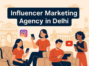 Influencer Marketing Agency in Delhi